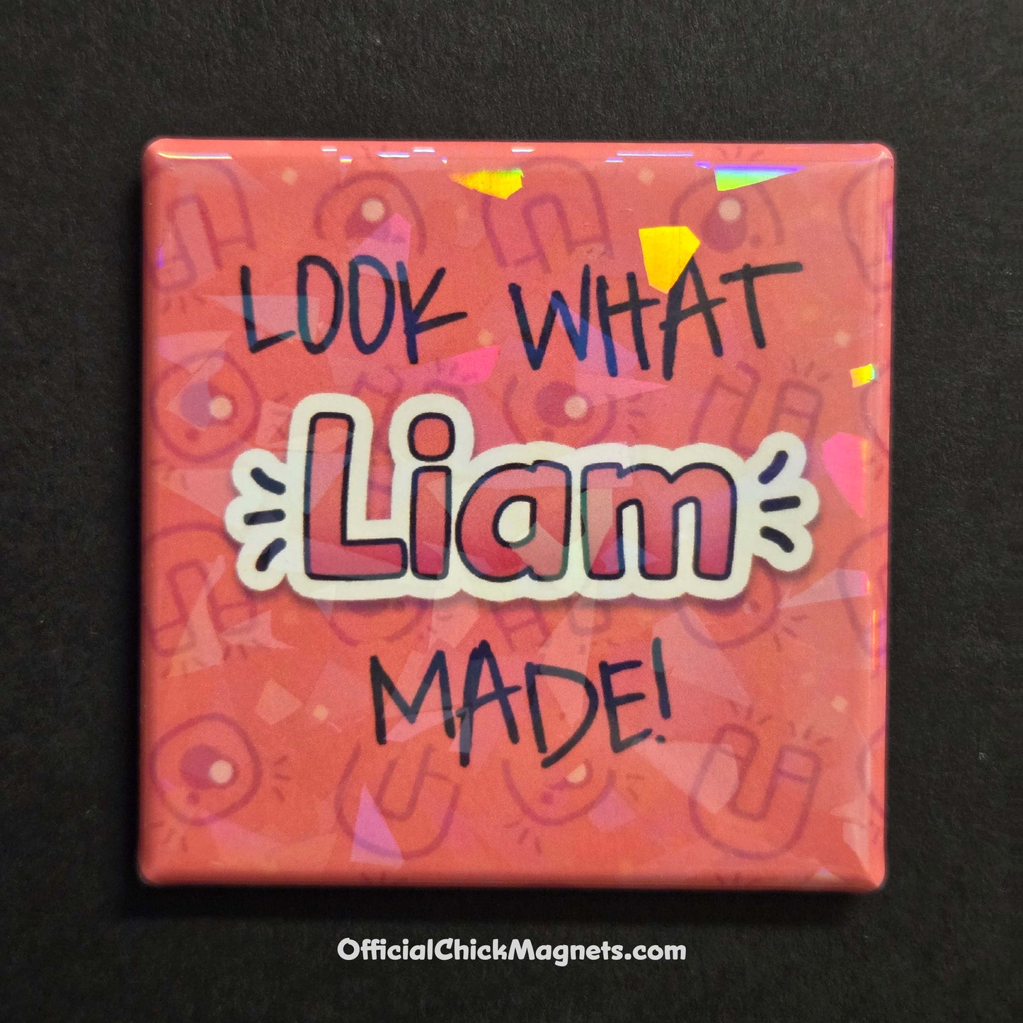 Holographic "Look What I Made" Magnet