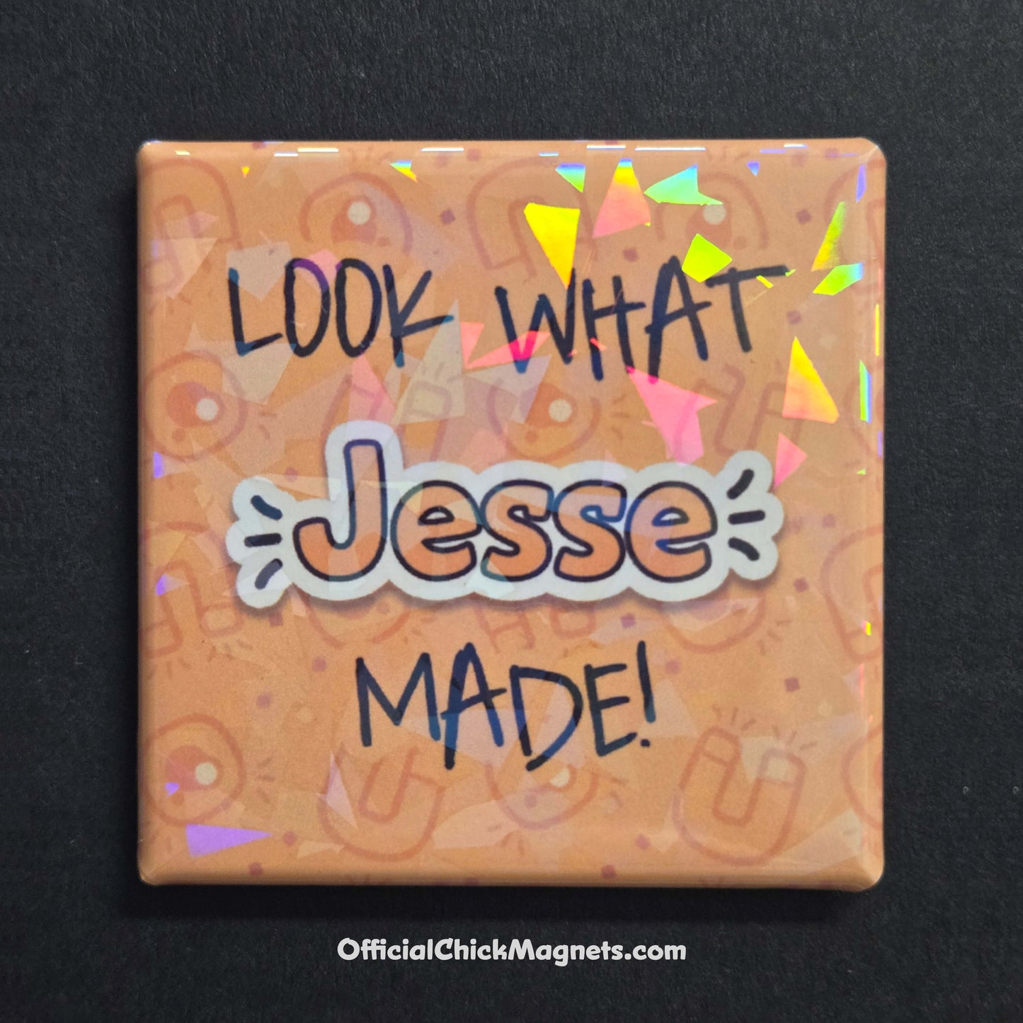 Holographic "Look What I Made" Magnet