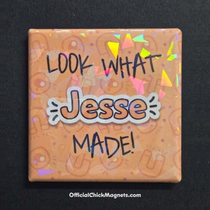 Holographic "Look What I Made" Magnet
